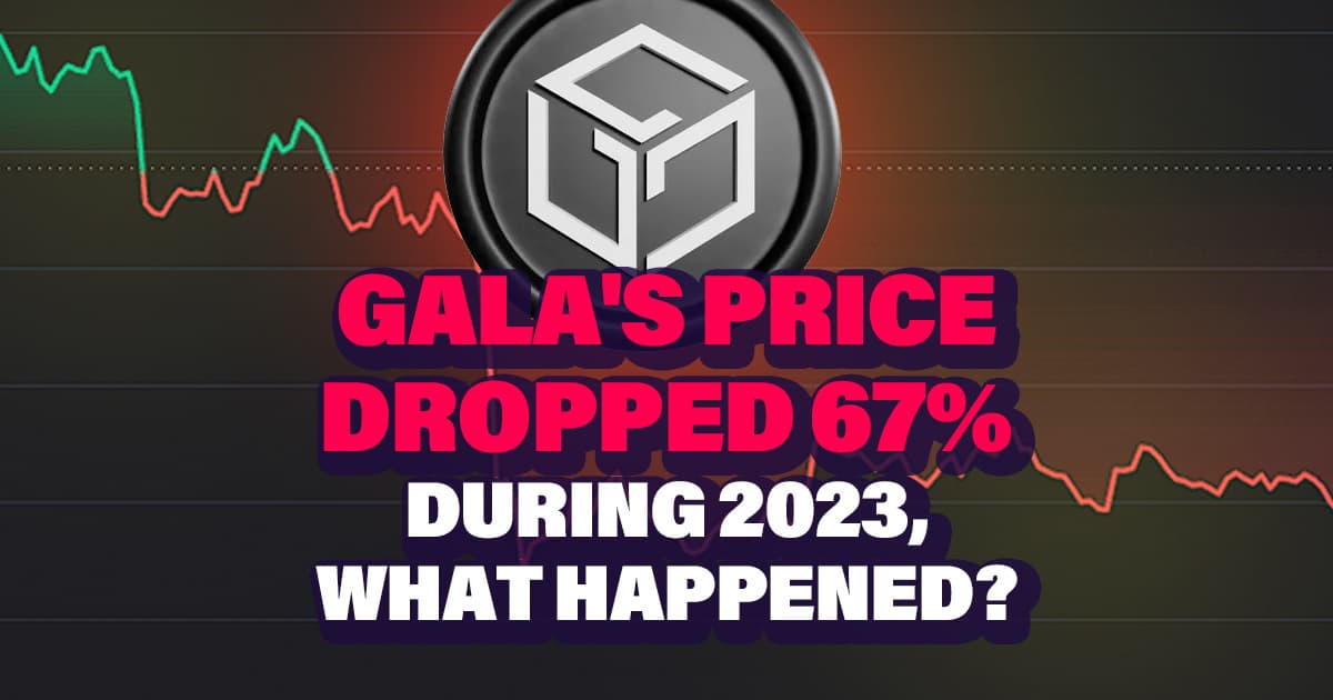 GALA Games’ Price Dropped 67% During 2023, What Happened?
