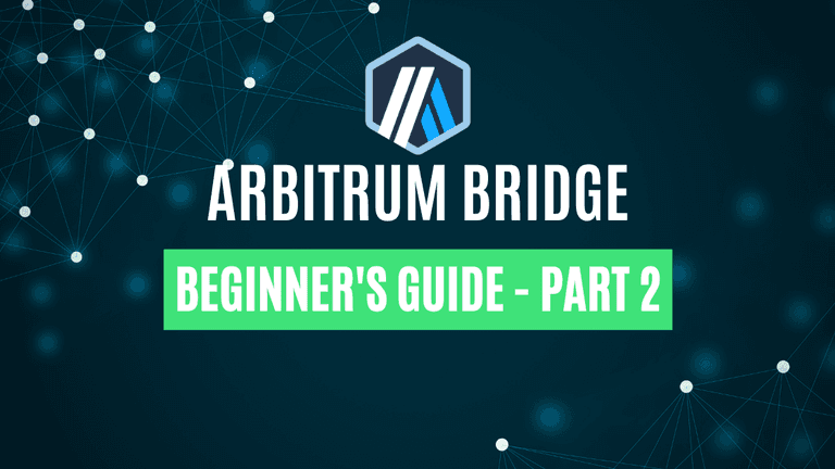 arbitrum bridge guide part 2