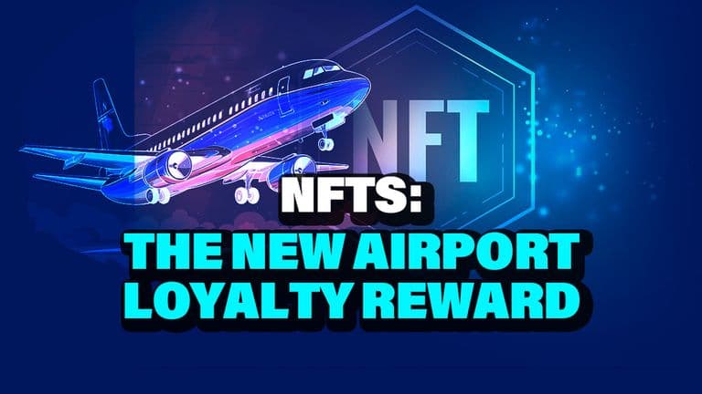 NFTs: The New Airport Loyalty Reward