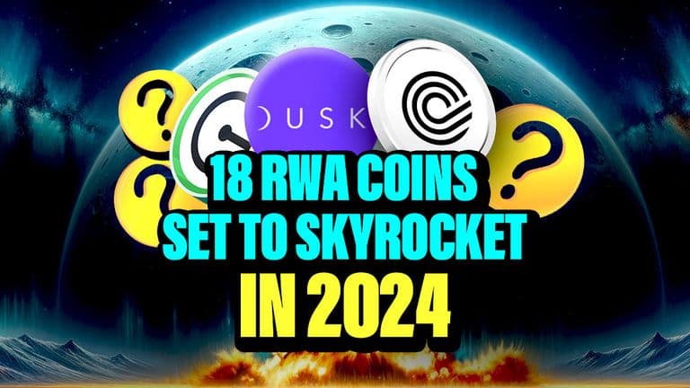 18 RWA Coins Set to Skyrocket in 2024