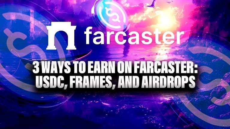 3 Ways to Earn on Farcaster: USDC, Frames, and Airdrops