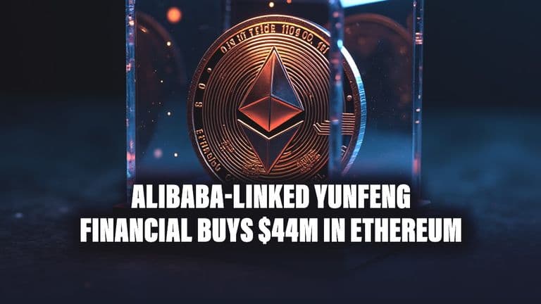 Alibaba-Linked Yunfeng Financial Buys $44M in Ethereum