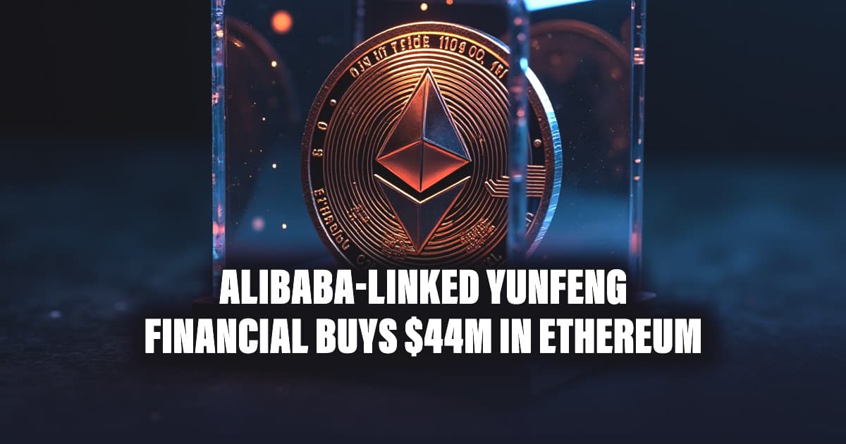 Alibaba-Linked Yunfeng Financial Buys $44M in Ethereum