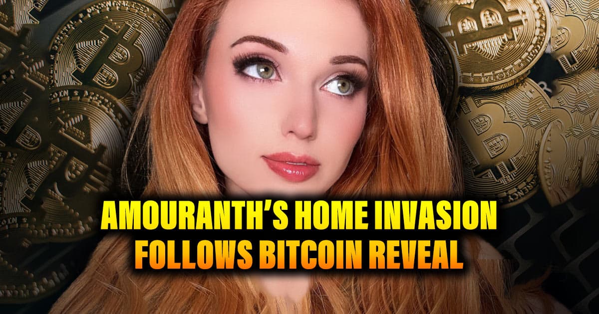 Amouranth’s Home Invasion Follows Bitcoin Reveal