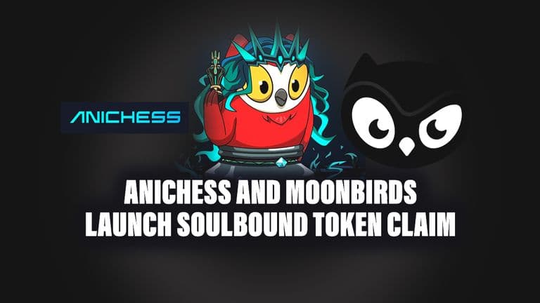Anichess and Moonbirds Launch Soulbound Token Claim