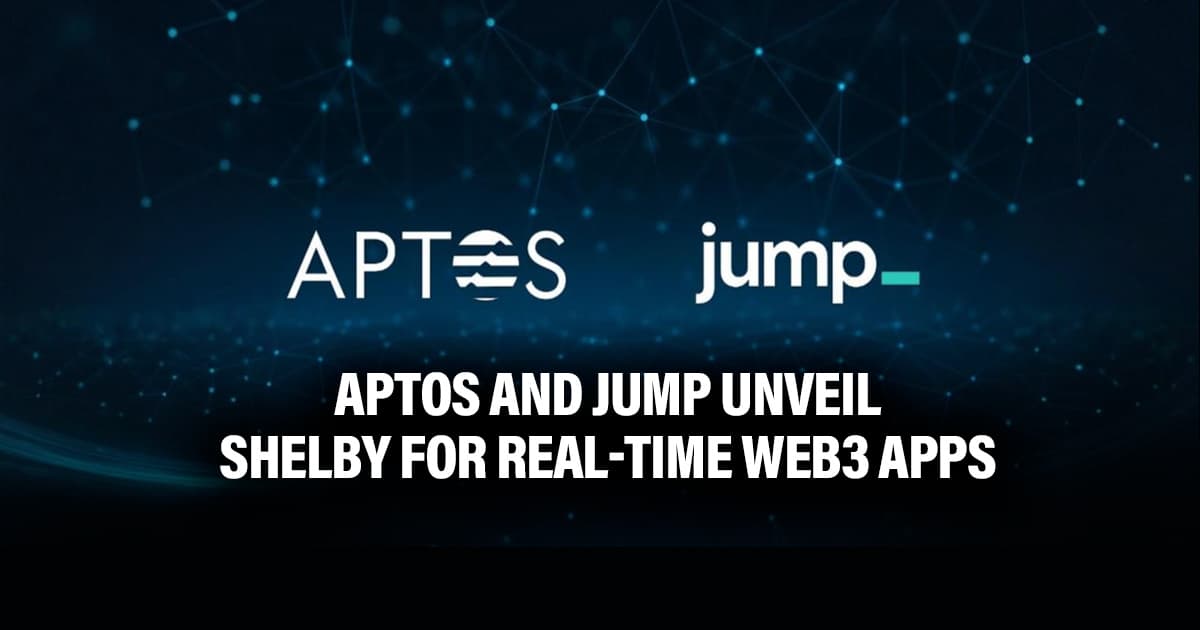 Aptos and Jump Unveil Shelby for Real-Time Web3 Apps