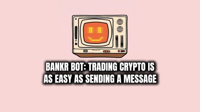 Bankr Bot: Trading Crypto Is as Easy as Sending a Message