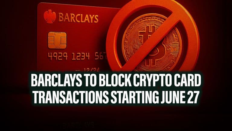 Barclays to Block Crypto Card Transactions Starting June 27