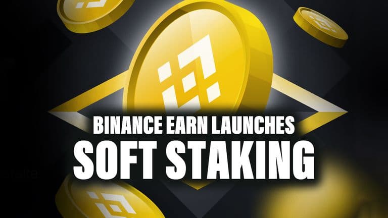 Binance Earn Launches Soft Staking