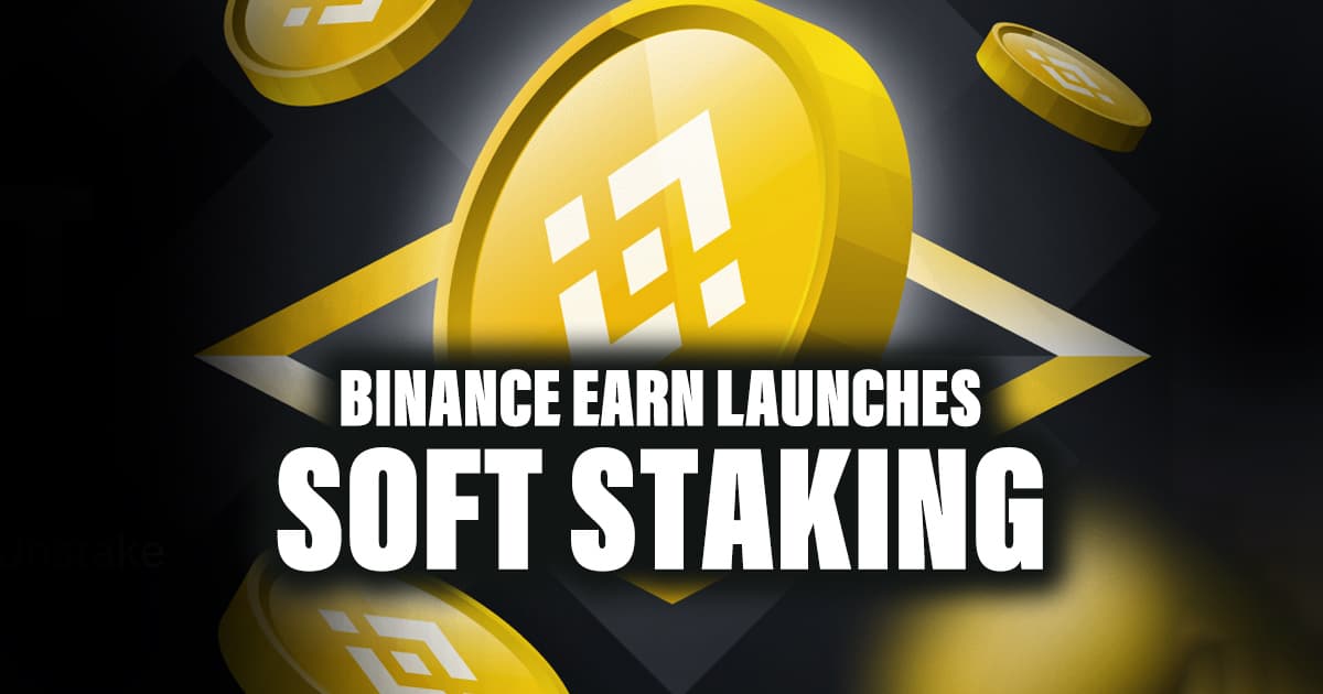 Binance Earn Launches Soft Staking