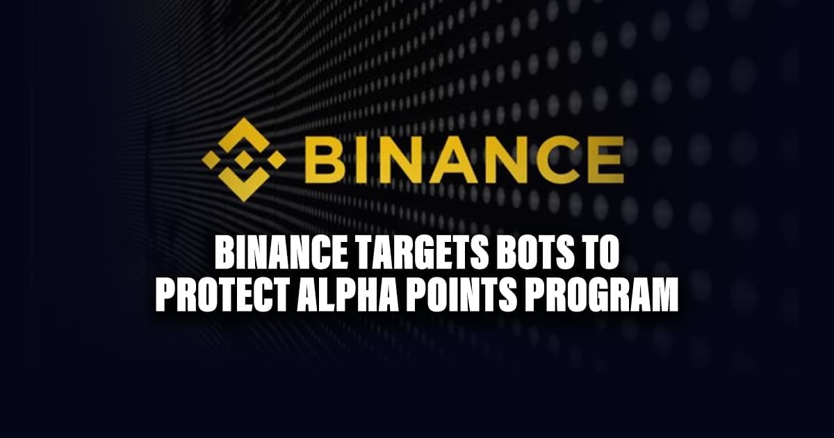 Binance Targets Bots to Protect Alpha Points Program
