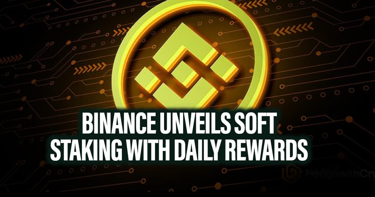 Binance Unveils Soft Staking with Daily Rewards