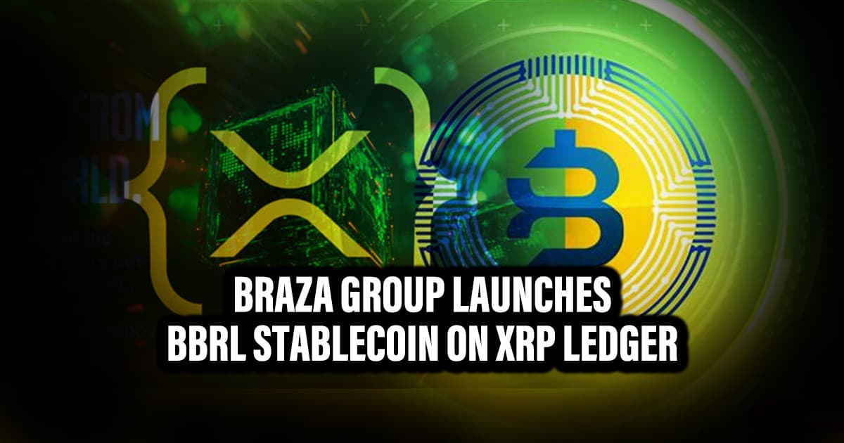Braza Group Launches BBRL Stablecoin on XRP Ledger