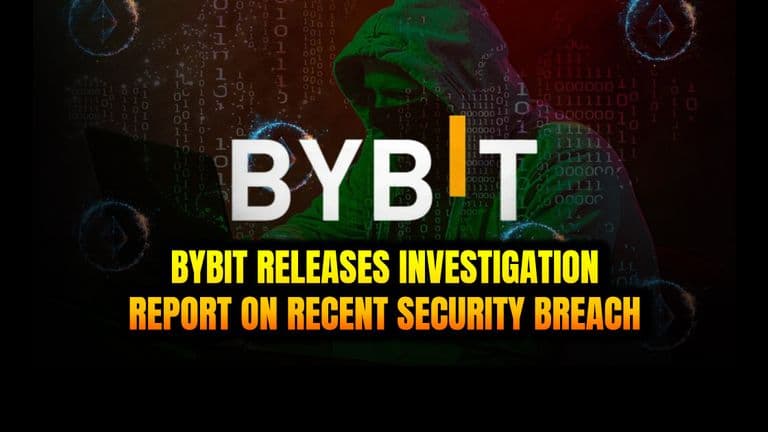Bybit Releases Investigation Report on Recent Security Breach