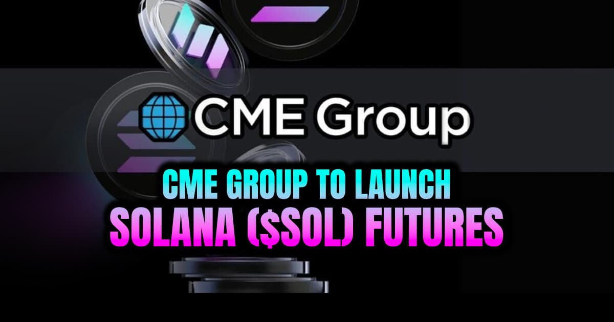 CME Group to launch Solana ($SOL) futures