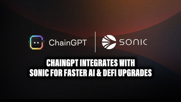 ChainGPT Integrates with Sonic for Faster AI & DeFi Upgrades
