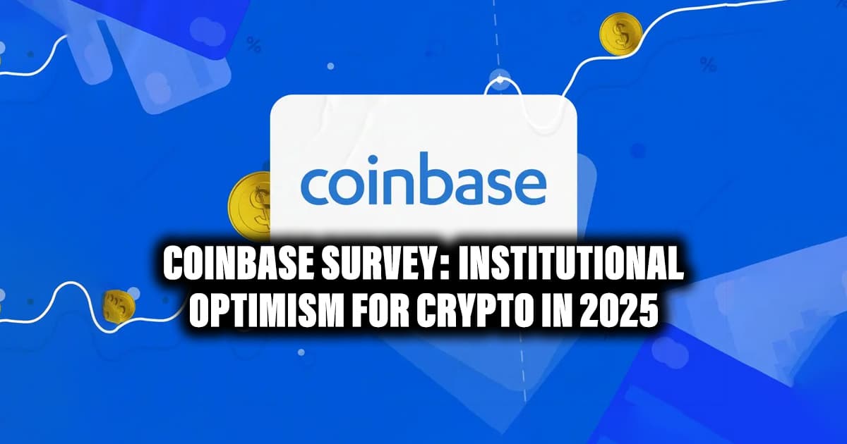 Coinbase Survey: Institutional Optimism for Crypto in 2025