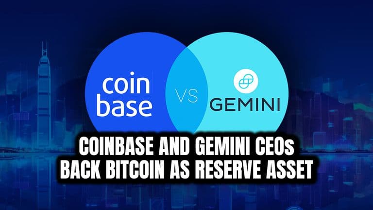 Coinbase and Gemini CEOs Back Bitcoin as Reserve Asset