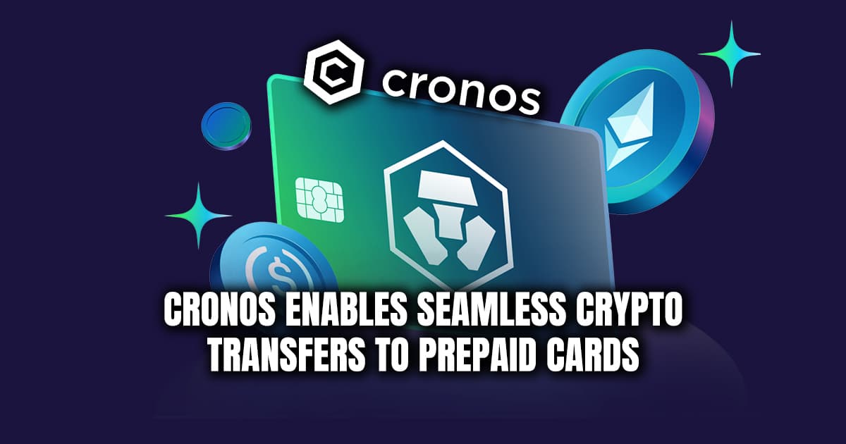 Cronos Enables Seamless Crypto Transfers to Prepaid Cards