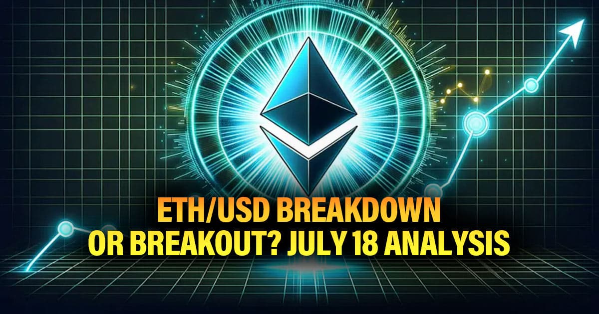 ETH/USD Breakdown or Breakout? July 18 Analysis