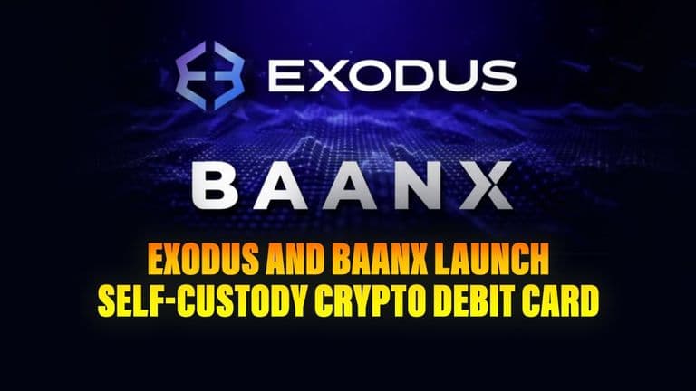 Exodus and Baanx Launch Self-Custody Crypto Debit Card