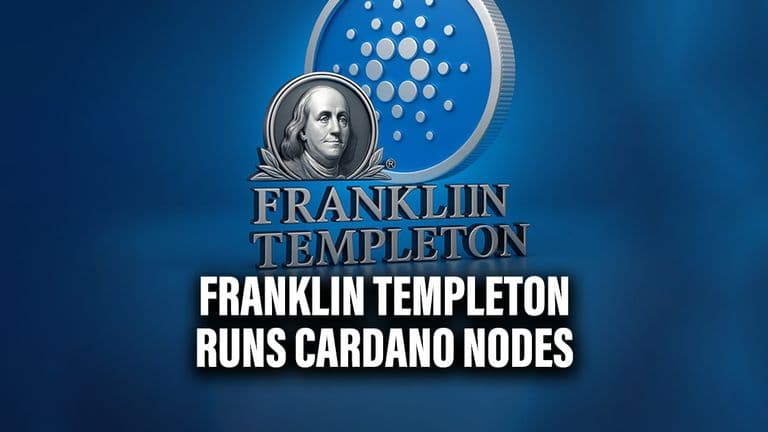 Franklin Templeton Runs Cardano Nodes