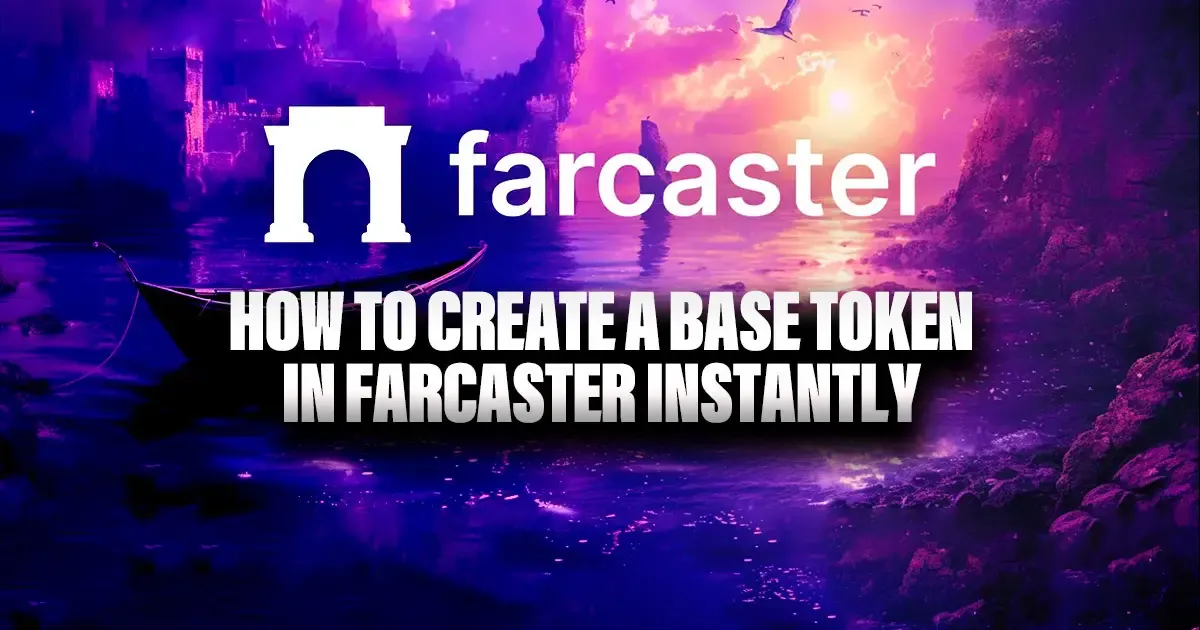 How to create a base token in Farcaster instantly
