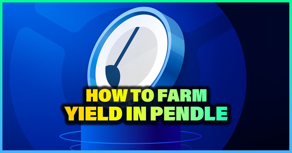 How to Farm Yield in Pendle