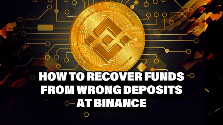 How to Recover Funds From Wrong Deposits at Binance