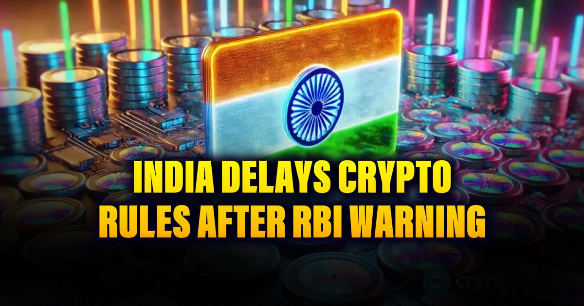 India Delays Crypto Rules After RBI Warning