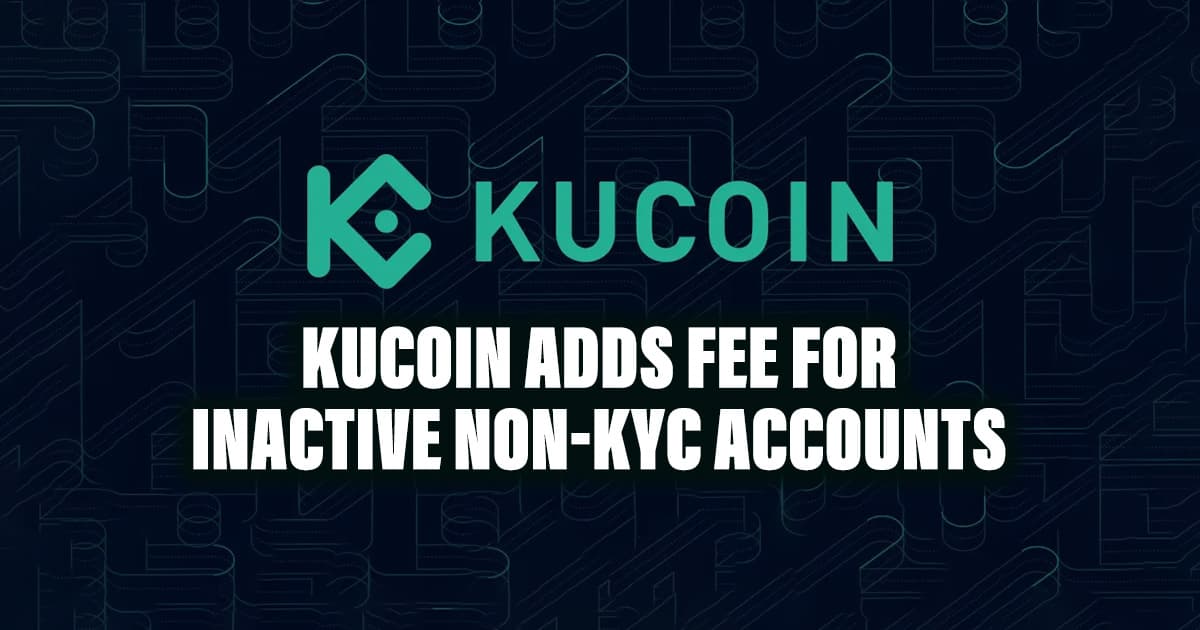 KuCoin Adds Fee for Inactive Non-KYC Accounts