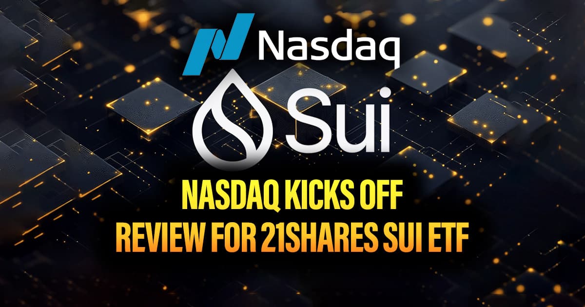 Nasdaq Kicks Off Review for 21Shares SUI ETF