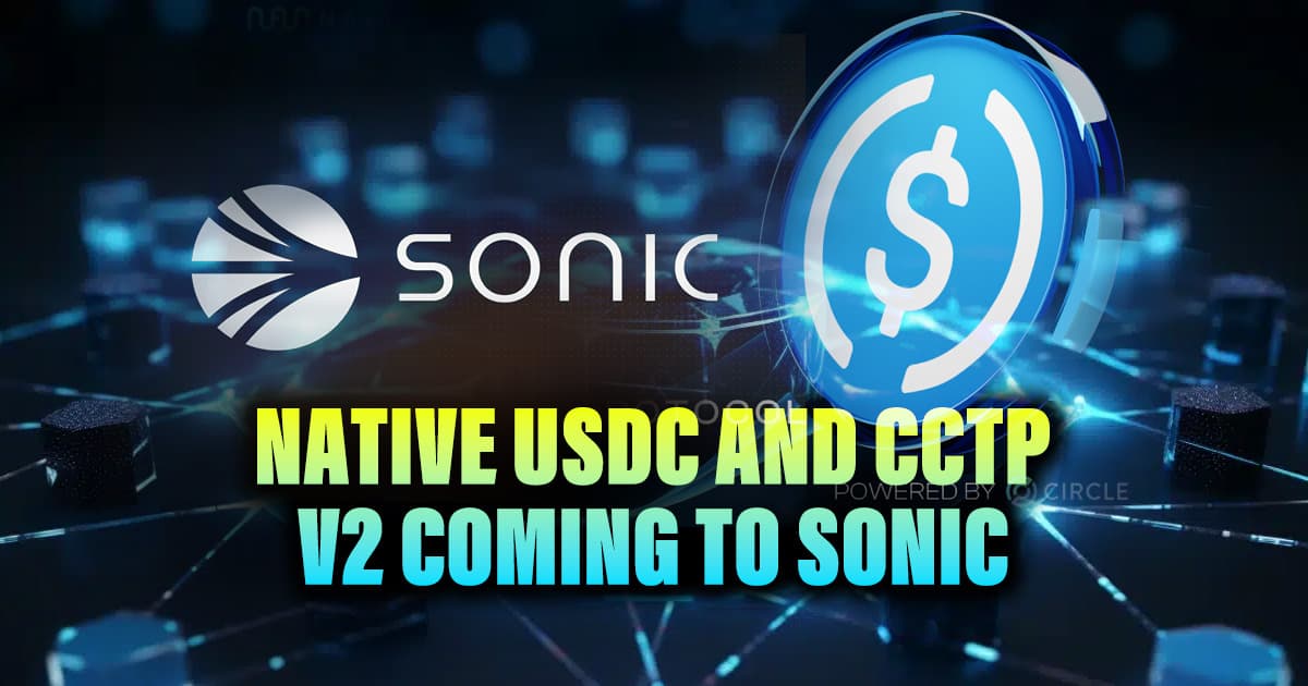Native USDC and CCTP V2 Coming to Sonic