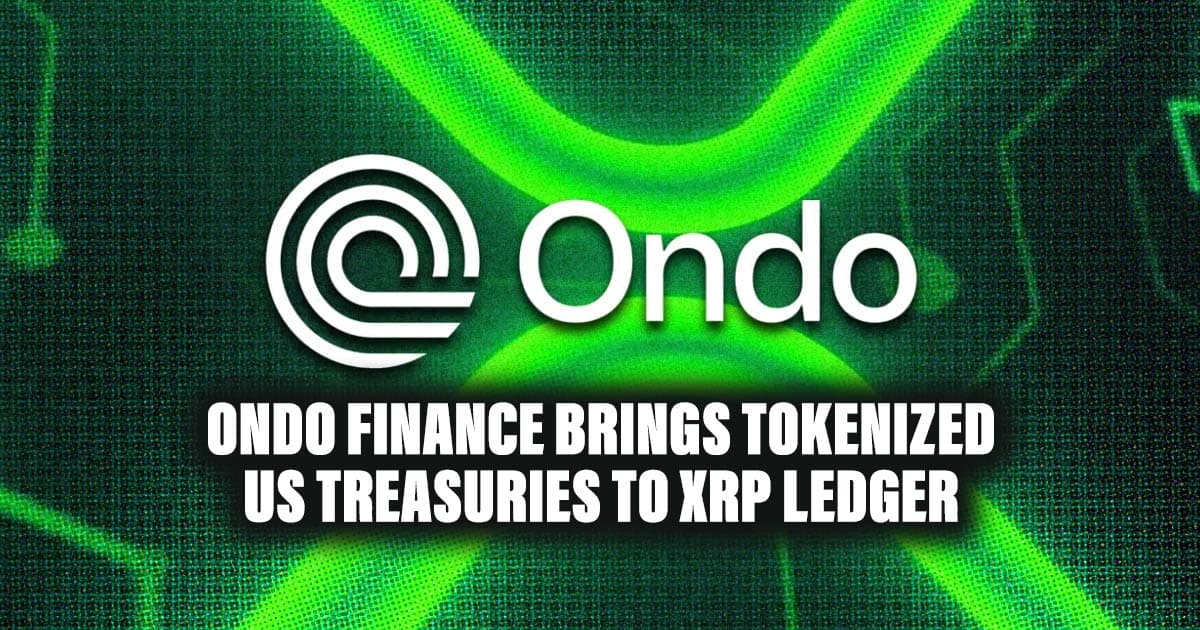 Ondo Finance Brings Tokenized US Treasuries to XRP Ledger