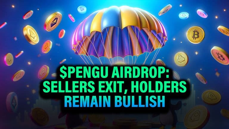 $PENGU Airdrop: Sellers Exit, Holders Remain Bullish