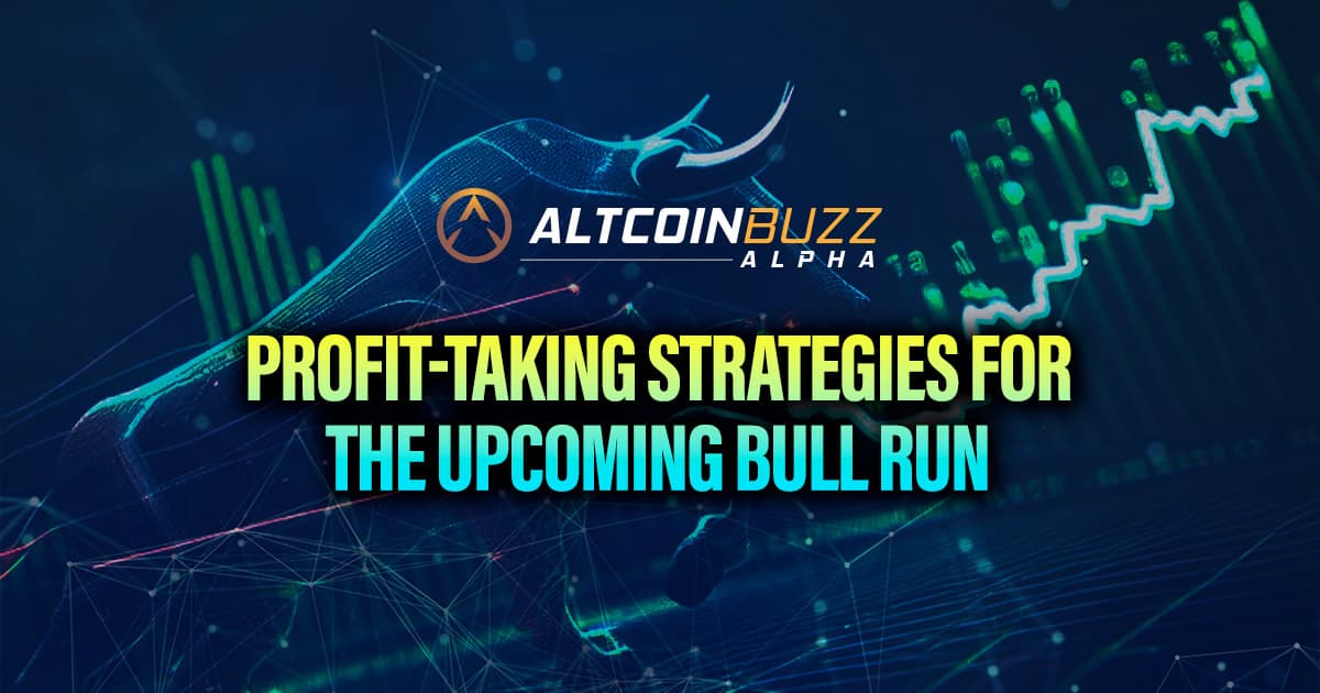 Profit-Taking Strategies for the Upcoming Bull Run