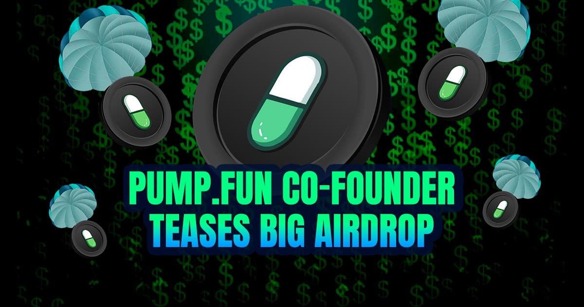 Pump.fun Co-Founder Teases Big Airdrop