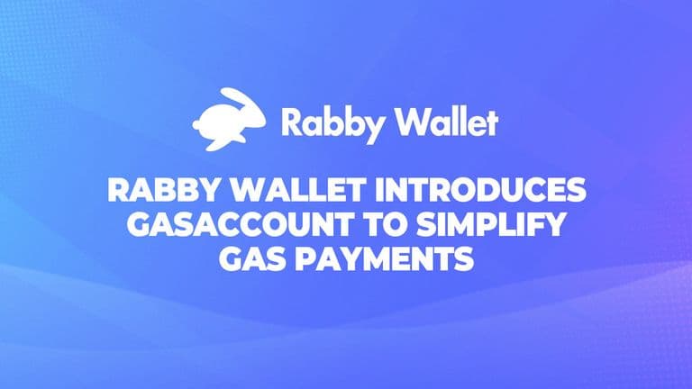 Rabby Wallet Introduces GasAccount to Simplify Gas Payments