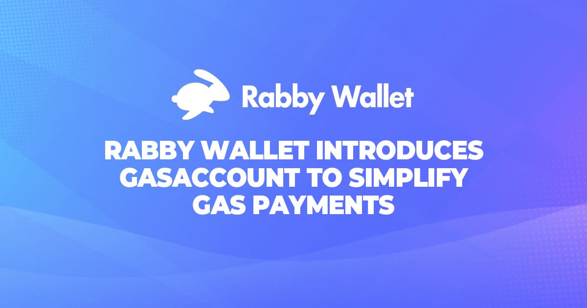 Rabby Wallet Introduces GasAccount to Simplify Gas Payments