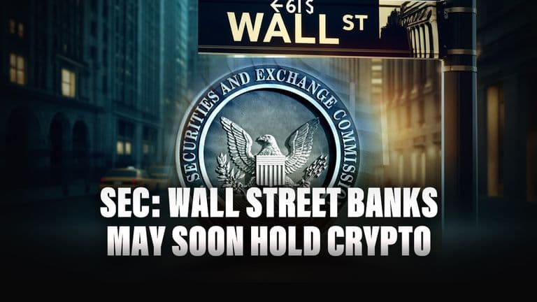 SEC: Wall Street Banks May Soon Hold Crypto