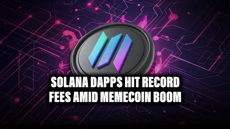 Solana DApps Hit Record Fees Amid Memecoin Boom