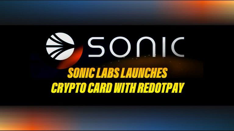 Sonic Labs Launches Crypto Card with RedotPay