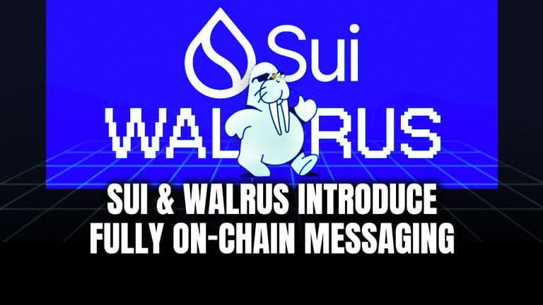 Sui & Walrus Introduce Fully On-Chain Messaging