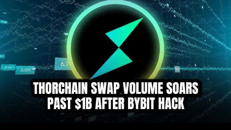 THORChain Swap Volume Soars Past $1B After Bybit Hack
