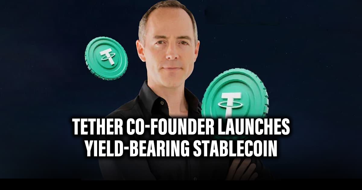 Tether Co-Founder Launches Yield-Bearing Stablecoin