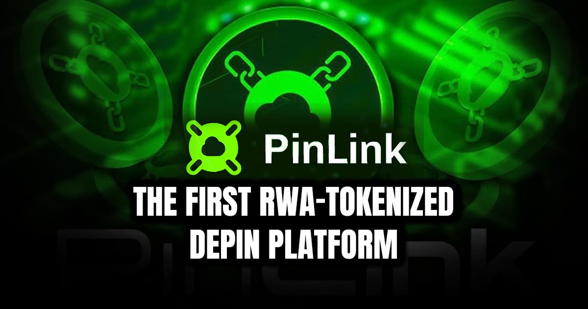 PinLink: The First RWA-Tokenized DePIN Platform