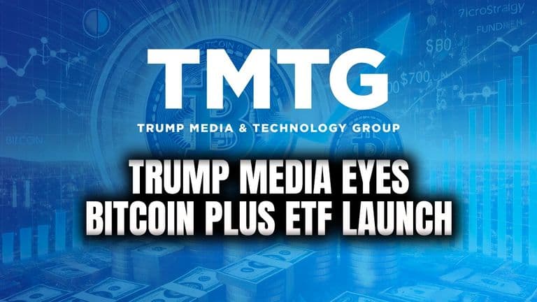 Trump Media Eyes Bitcoin Plus ETF Launch