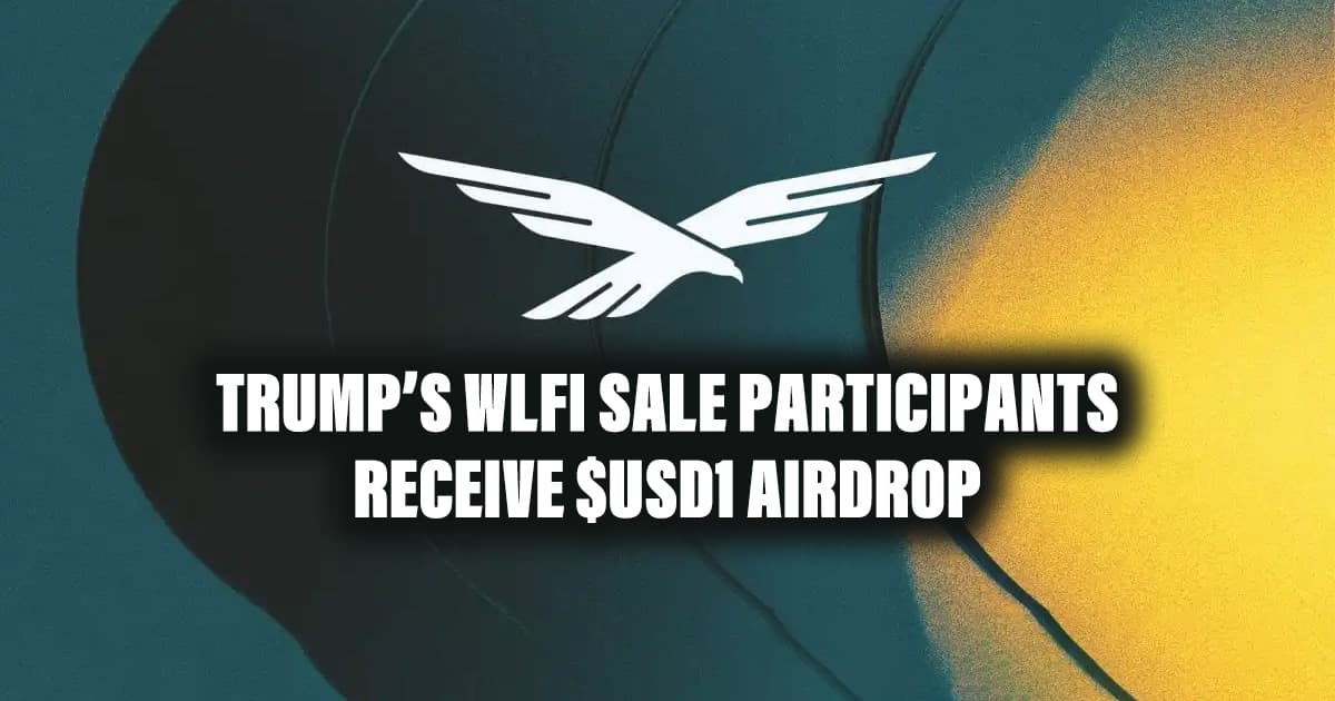 Trump’s WLFI Sale Participants Receive $USD1 Airdrop