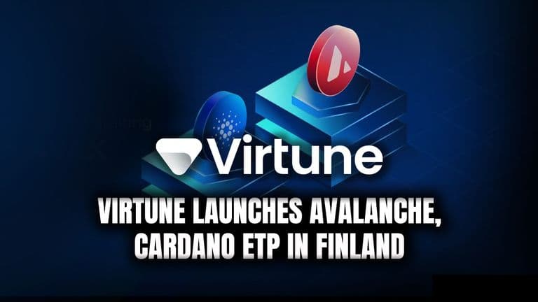 Virtune Launches Avalanche, Cardano ETP in Finland