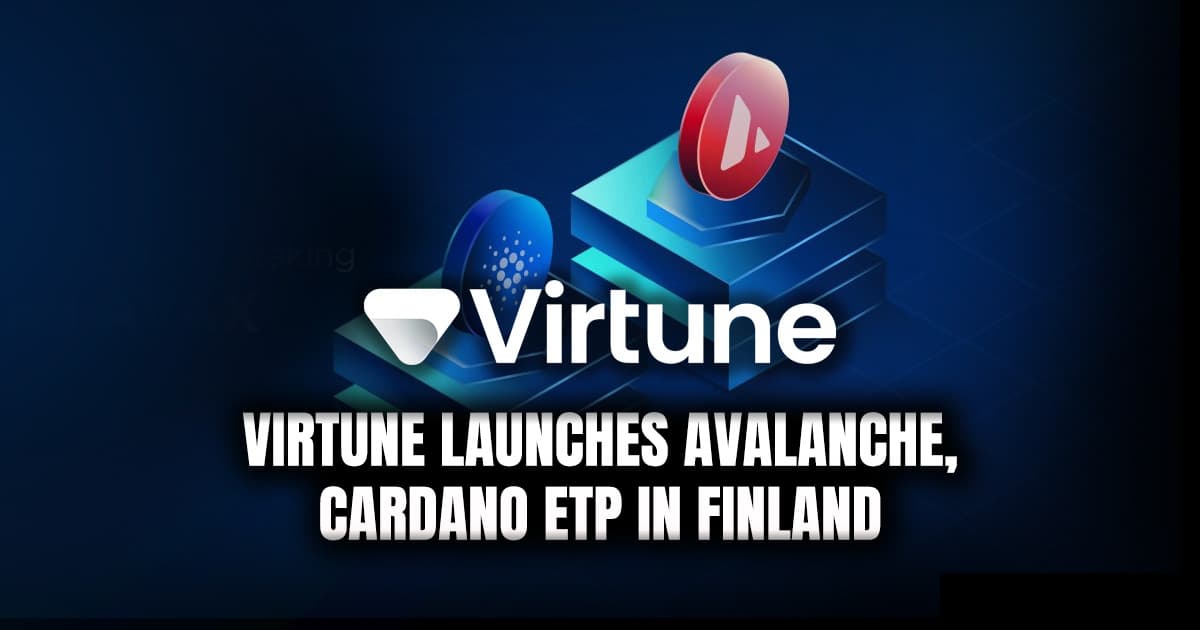 Virtune Launches Avalanche, Cardano ETP in Finland